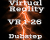 Virtual Reality -Dubstep