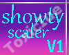 [T] Shawty Shorty Scaler