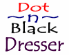 (IZ) Dot n Black Dresser
