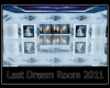 Last Dream Room 2011
