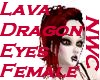 Lava Dragon Eyes