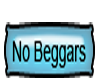 No Beggars