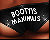 # C | Bootyis maximus