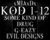 [M]SOME KIND OF DRUG