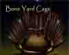Bone Yard Cage