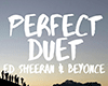 Perfect Duet ft.Beyonce