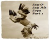 Lay-O-Lay Ale Loya Pt1