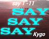 Kygo Say Say Say