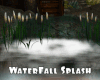 *Waterfall Splash