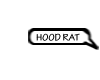 Hood Rat Bubble
