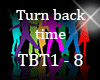 Turn back time TBT1 - 8