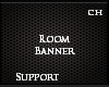 [CH] Room Banner