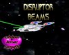 Disruptor Beams