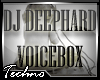DJ Deep Hard Voice Box