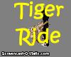 ! Tiger Ride