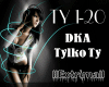 DKA-Tylko Ty