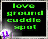 love ground cuddle spot