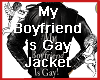 My BF Is Gay Jacket