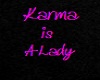 Karma is a Lady