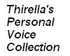 Thirella's Voices