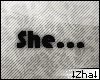 |Z| She . . .