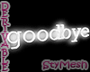 Goodbye Led Sign