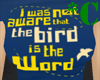 *C Bird is the Word Tee