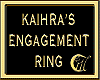 KAIHRA'S ENGAGEMENT RING