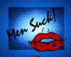 Men Suck Headsign