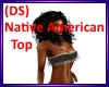 (DS) native american top