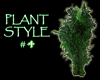(IKY2) PLANT STYLE #4