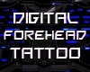 Digital Forehead Tattoo