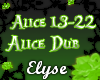 E| Alice Dub PT2