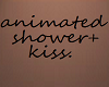 ani, shower & kiss