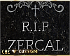 !C ZERCAL CUSTOM RIP