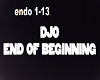 End of beginning ~ Djo