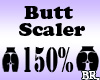 Butt Scaler 150%