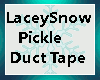 {LS} Pickle Duct Tape 