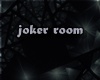 joker room