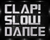 CLAP DANCE SLO