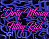 !D Dirty Money Sign