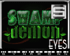[S] Swamp Demon Eyes