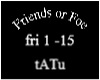 tATu Friends or Foe