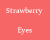 *J* Strawberry Eyes