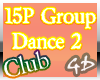 ! 15P Club Grou Dance 2