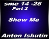 Show Me (Pt2)