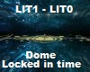 Locked in time dome FX