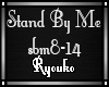 R~ Stand By Me