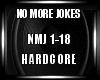 No More Jokes Hardcore