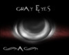 ~A~ Gray Eyes